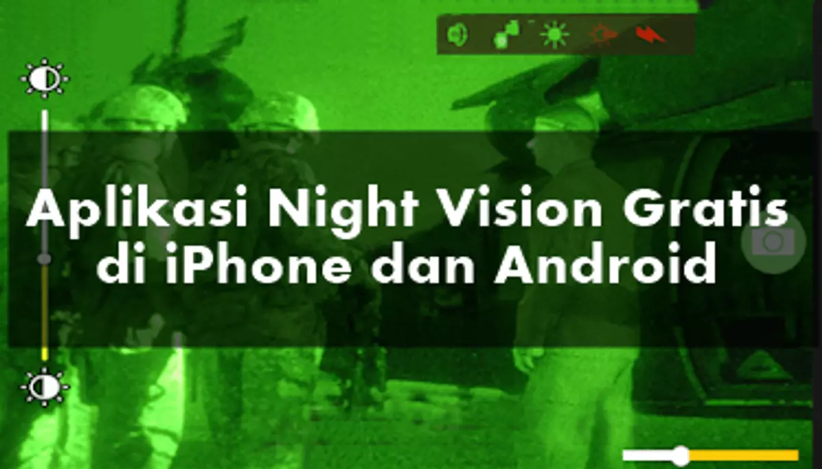 Aplikasi Night Vision Gratis di iPhone dan Android