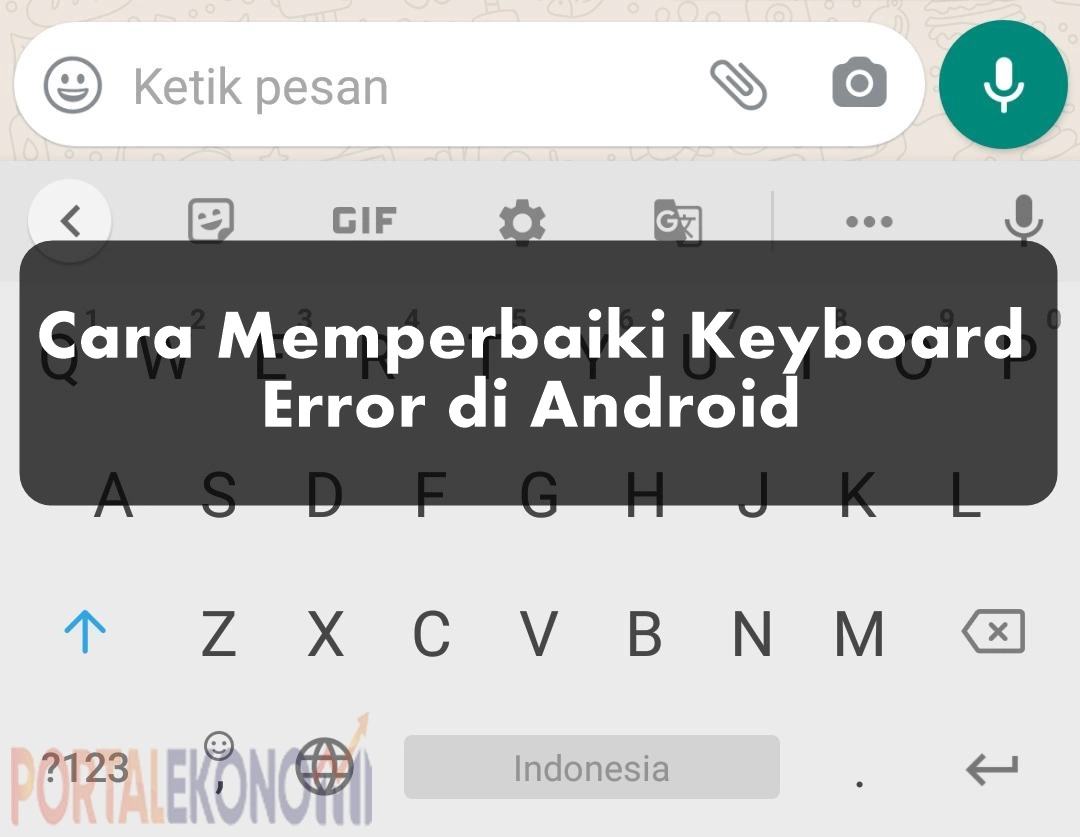 Cara Ampuh Untuk Memperbaiki Keyboard Di Android Yang Error! 9