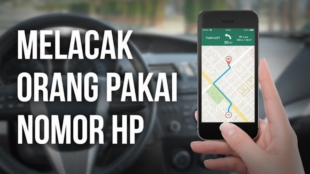 Cara Mudah Untuk Melacak Nomor HP Seseorang Di Android dan iOS