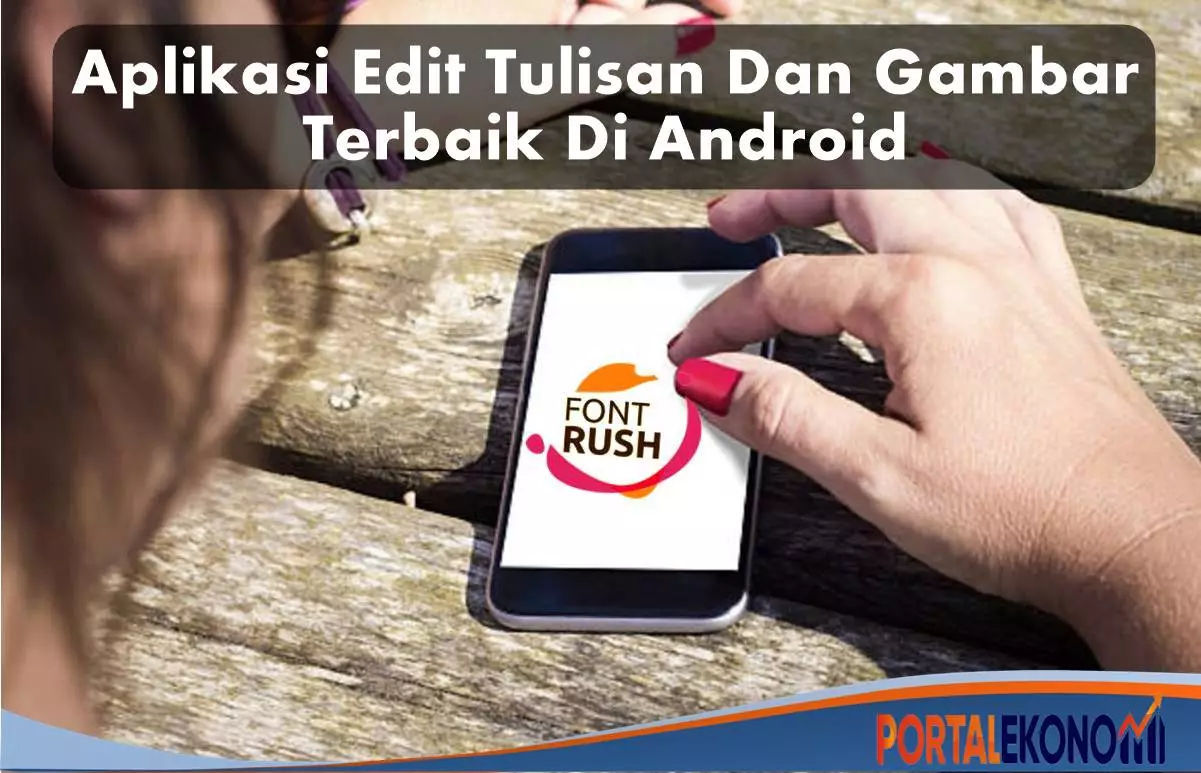 5 Aplikasi Edit Tulisan Dan Gambar Keren Di Android!