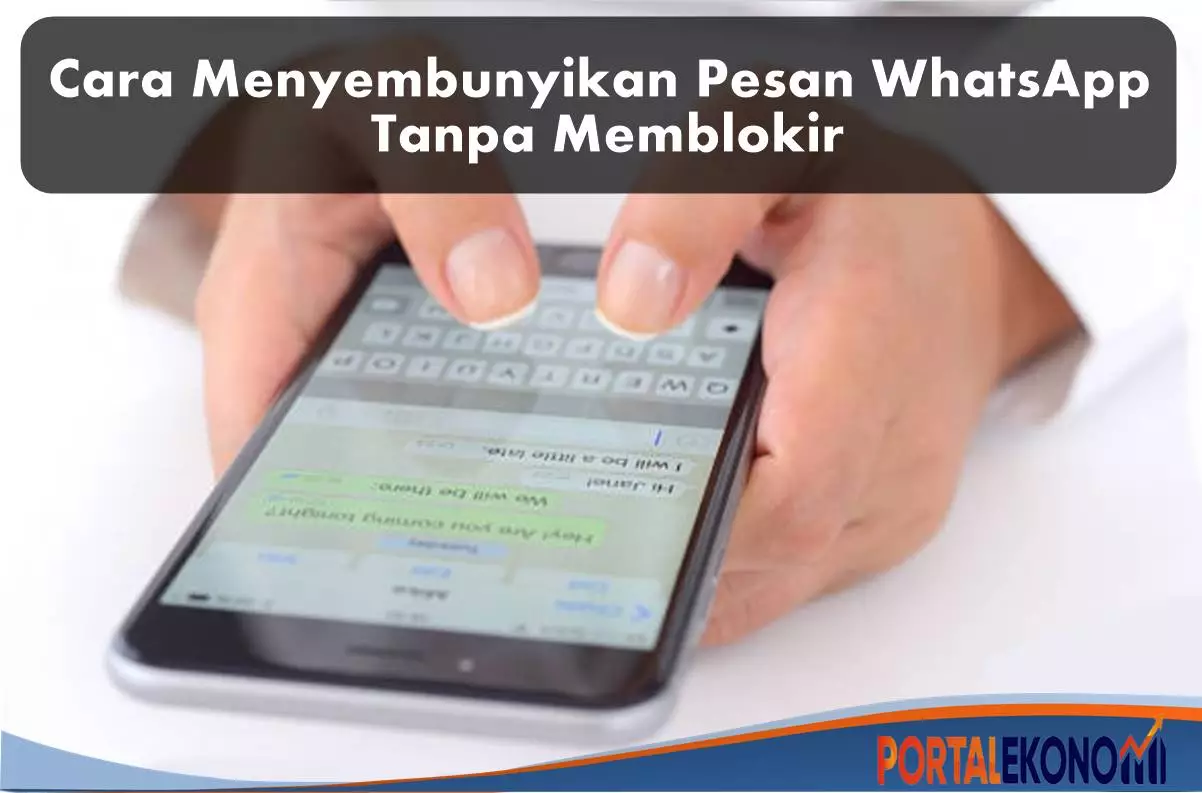 Cara Menyembunyikan Pesan WhatsApp Tanpa Memblokir