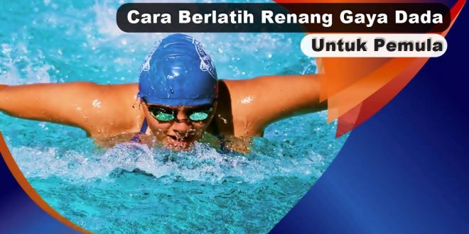 Cara Berlatih Renang Gaya Dada Untuk Pemula-2