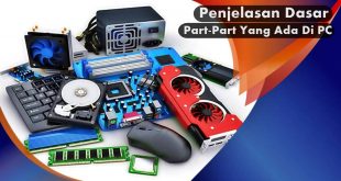 Ini Dia Penjelasan Dasar Part-Part Yang Ada Di PC Untuk Pemula-2