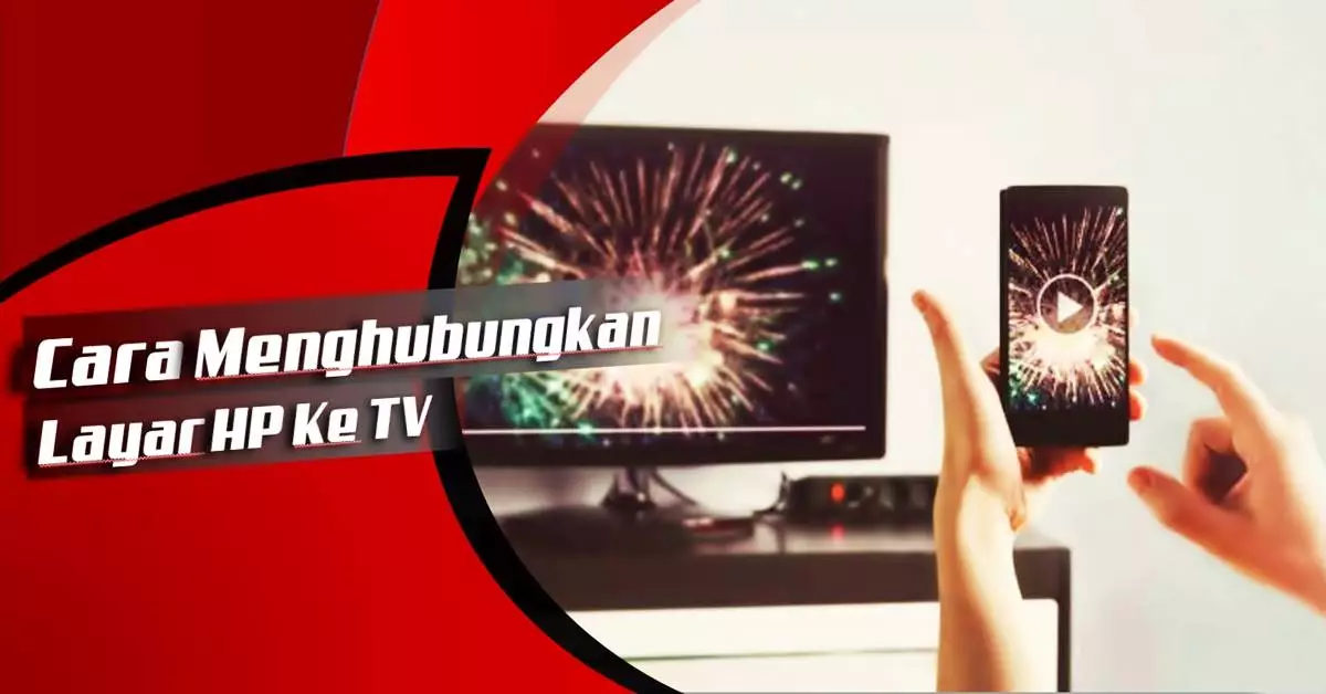 Ketahui Cara Menghubungkan Layar HP Ke TV, Tanpa Kabel-2