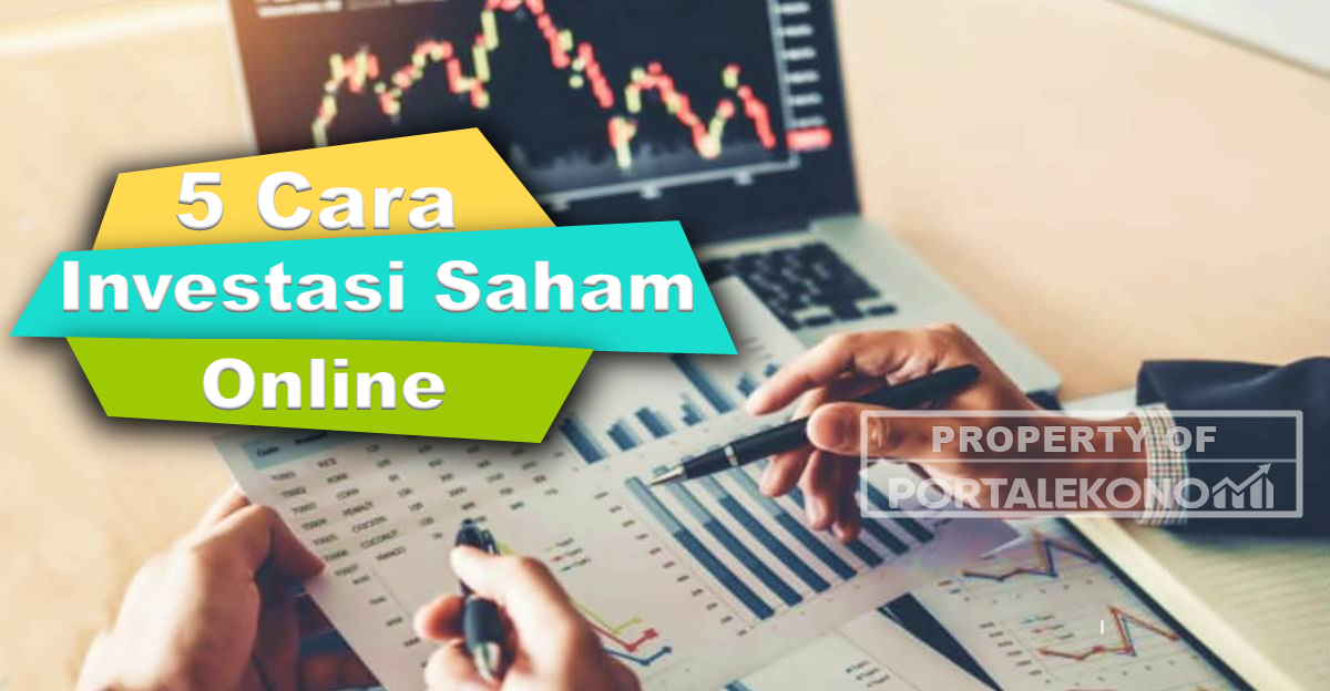 Ketahui 5 Cara Investasi Saham Online Agar Lebih Aman