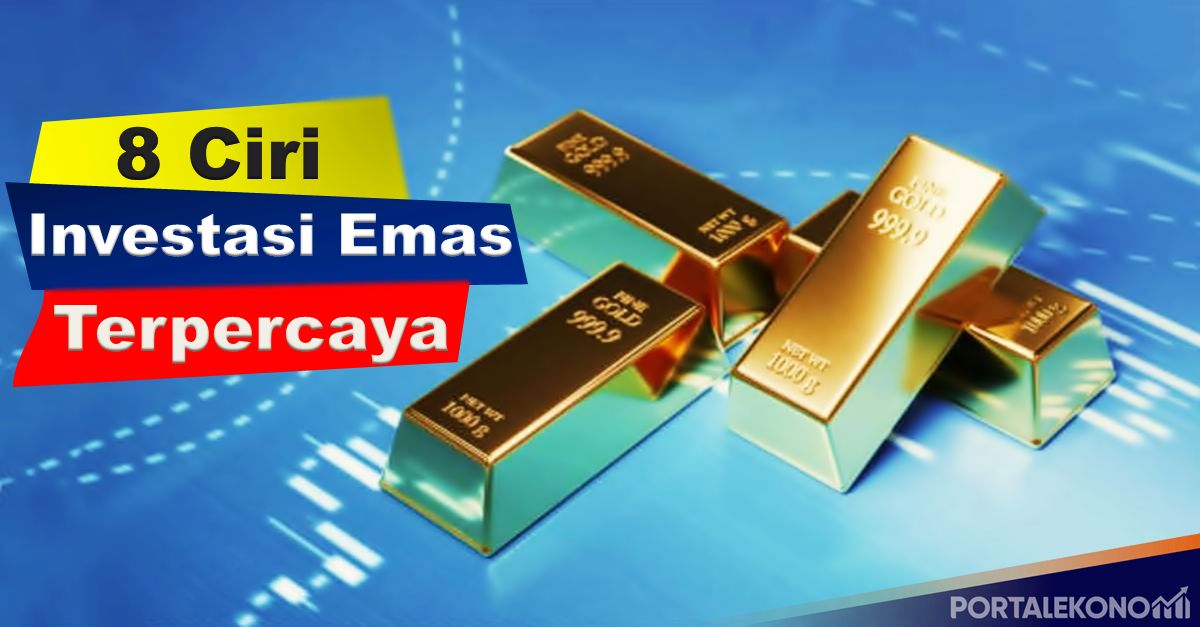 Ketahui 8 Ciri Investasi Emas Online Terpercaya