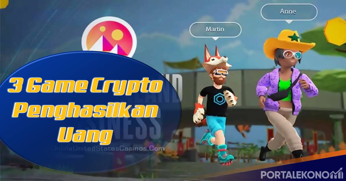 3 Game Crypto Yang Bisa Menghasilkan Uang