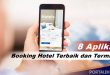 8 Aplikasi Booking Hotel Terbaik dan Termurah