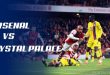 Arsenal VS Crystal Palace Dengan Hasil Skor 22