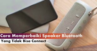 Bluetooth Speaker Tidak Bisa Connect Gini Cara Memperbaikinya