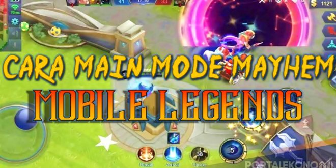 Cara Main Mode Mayhem Mobile Legends