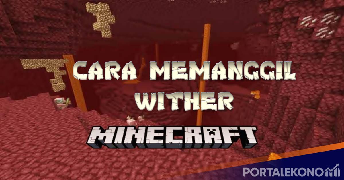 Cara Memanggil Wither di Game Minecraft