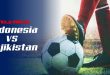 Indonesia VS Tajikistan di TV Mana Siaran TV & Live Steaming