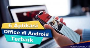 Ini Dia 6 Aplikasi Microsoft Office Terbaik Untuk Androidd