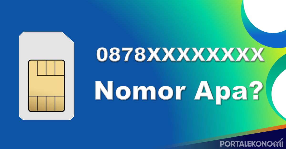 Kode 0878 Nomor Kartu Apa Ya Daerah Mana, Operator apa