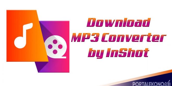 Link Download Aplikasi MP3 Converter by InShot