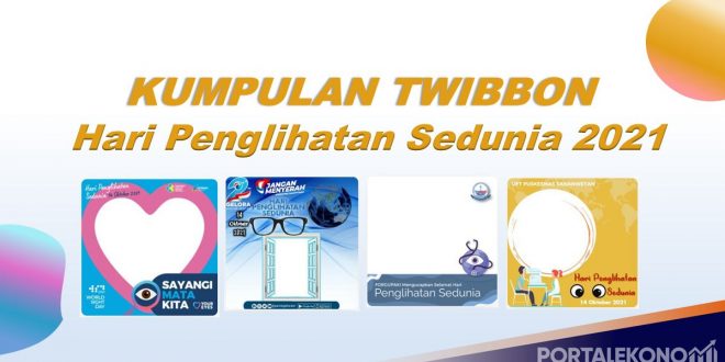 Link Download Twibbon Hari Penglihatan Sedunia 2021