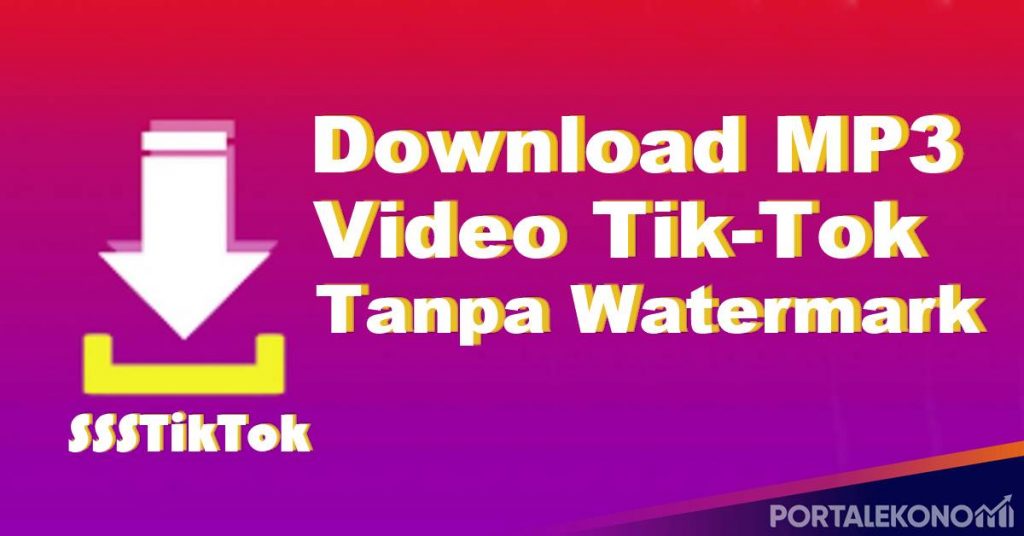 SSSTikTok, Download MP3 dan Video TikTok Tanpa Watermark