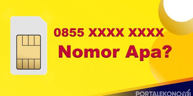 0855 Kartu Apa Nomor Apa Operator Apa