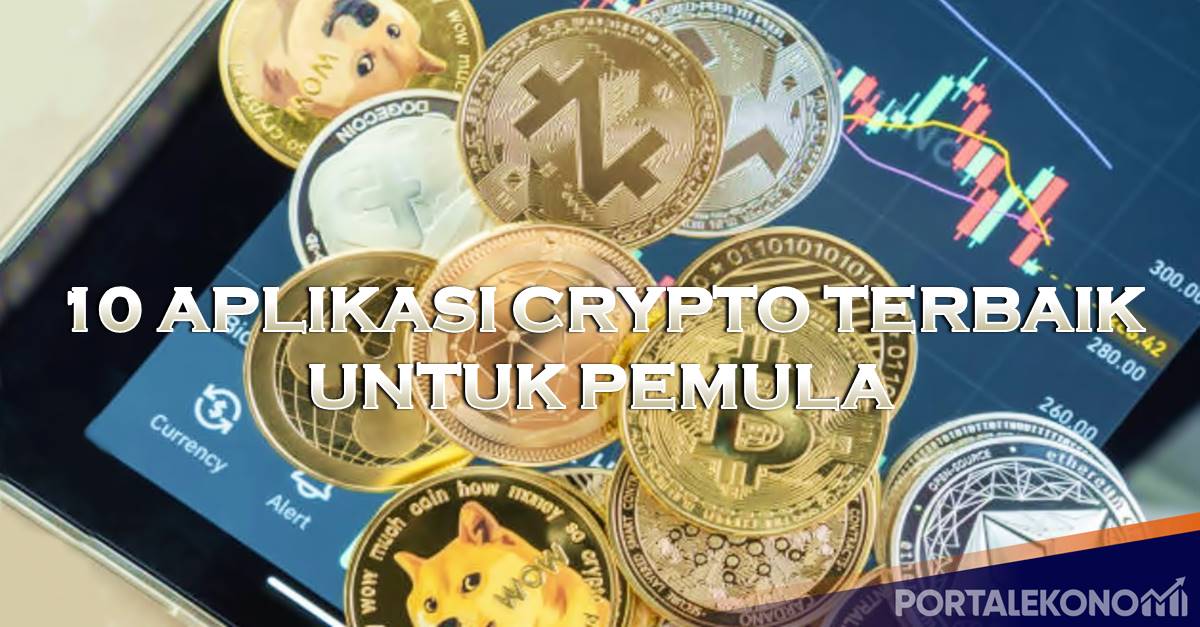 10 Aplikasi Crypto Terbaik Untuk Pemula