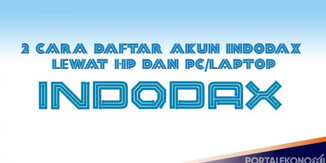 2 Cara Daftar Akun Indodax Lewat HP dan PCLaptop