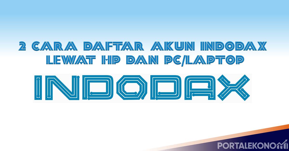 2 Cara Daftar Akun Indodax Lewat HP dan PCLaptop