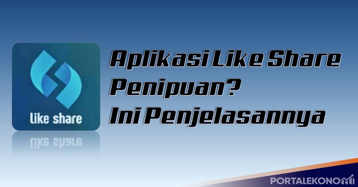 Aplikasi Like Share Penipuan Ini Penjelasannya