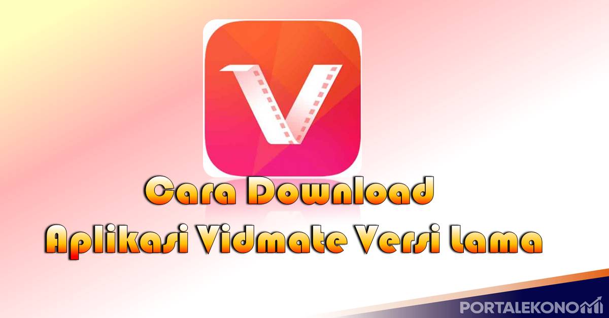 Cara Download Aplikasi Vidmate Versi Lama Gampang Banget