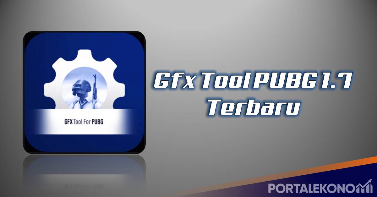 GFX Toog Tool PUBG 1.7 Terbaru Patch 1.7, Ini Link Downloadnya