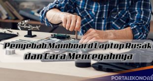 Penyebab Mainboard Laptop Rusak dan Cara Mencegahnya