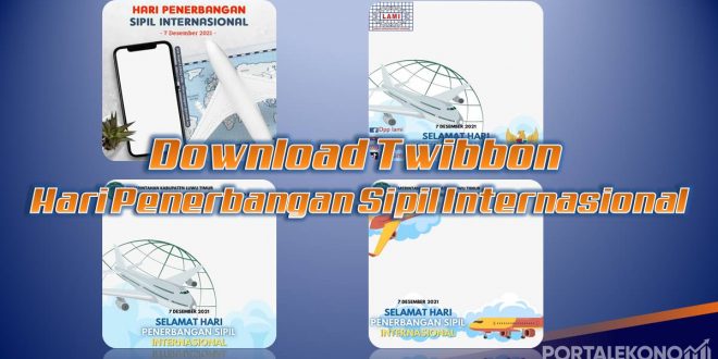 Download Twibbon Hari Penerbangan Sipil Internasional 07 Desember 2021