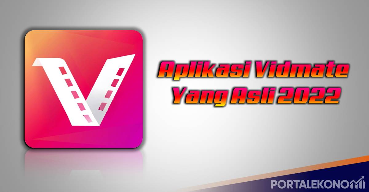 Aplikasi Vidmate Yang Asli 2022