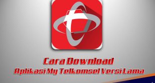 Cara Download Aplikasi My Telkomsel Versi Lama