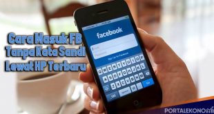 Cara Masuk FB Tanpa Kata Sandi Lewat HP Terbaru