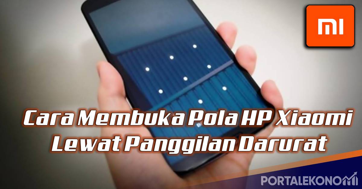 Cara Membuka Pola HP Xiaomi Lewat Panggilan Darurat