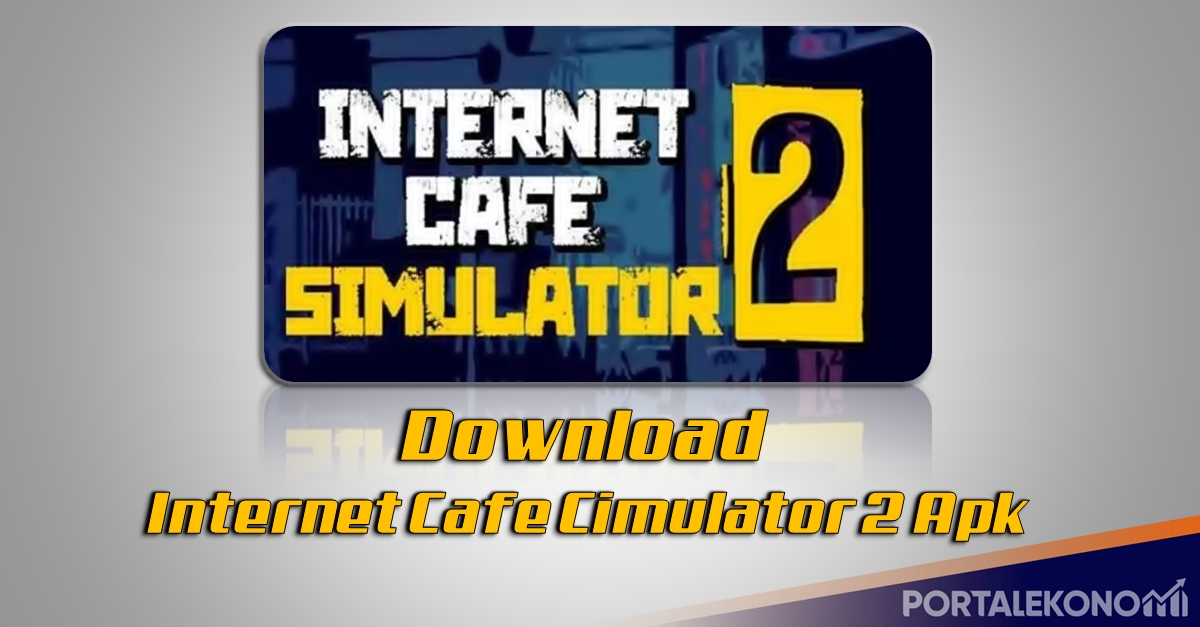 Download Internet Cafe Cimulator 2 Apk
