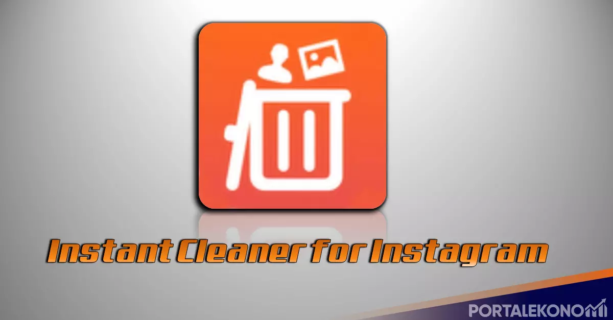 Instant Cleaner for Instagram