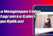 Cara Menyimpan Video dari Instagram ke Galeri tanpa Aplikasi