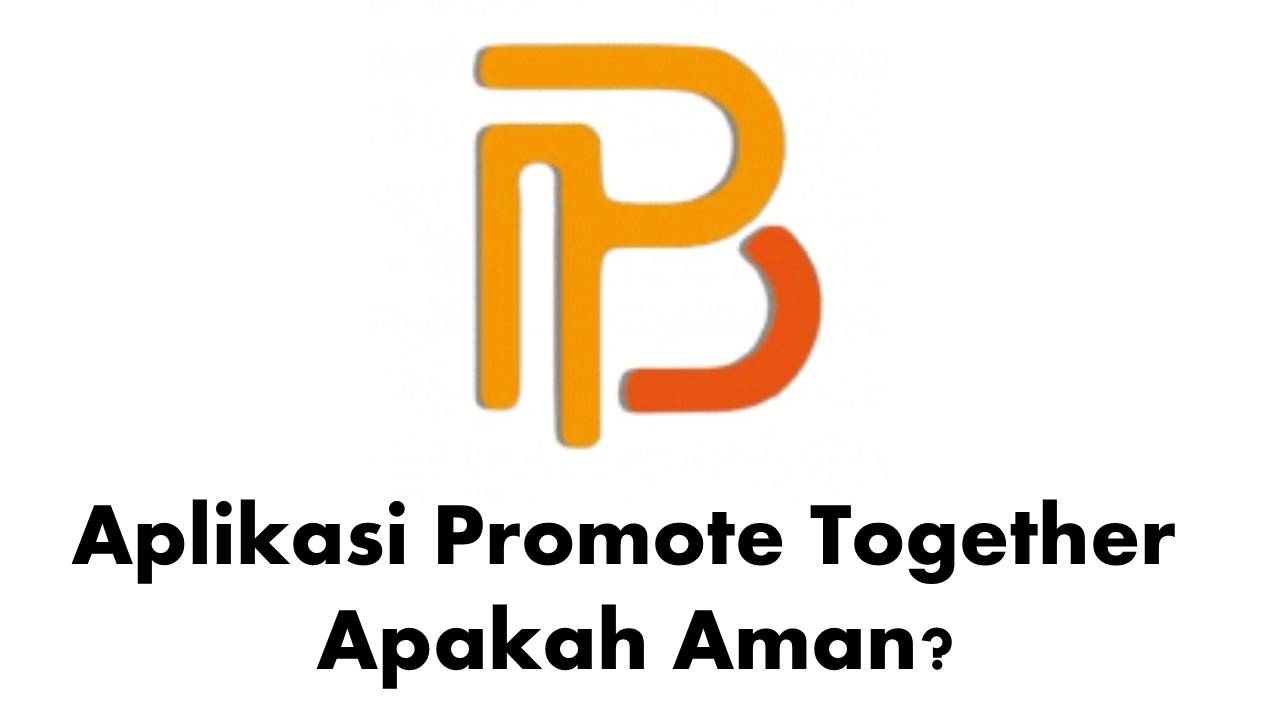 Aplikasi Promote Together Apakah Aman.pptx