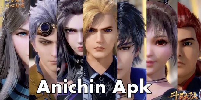 Download Anichin Apk, Tonton Anime Chinese Gratis