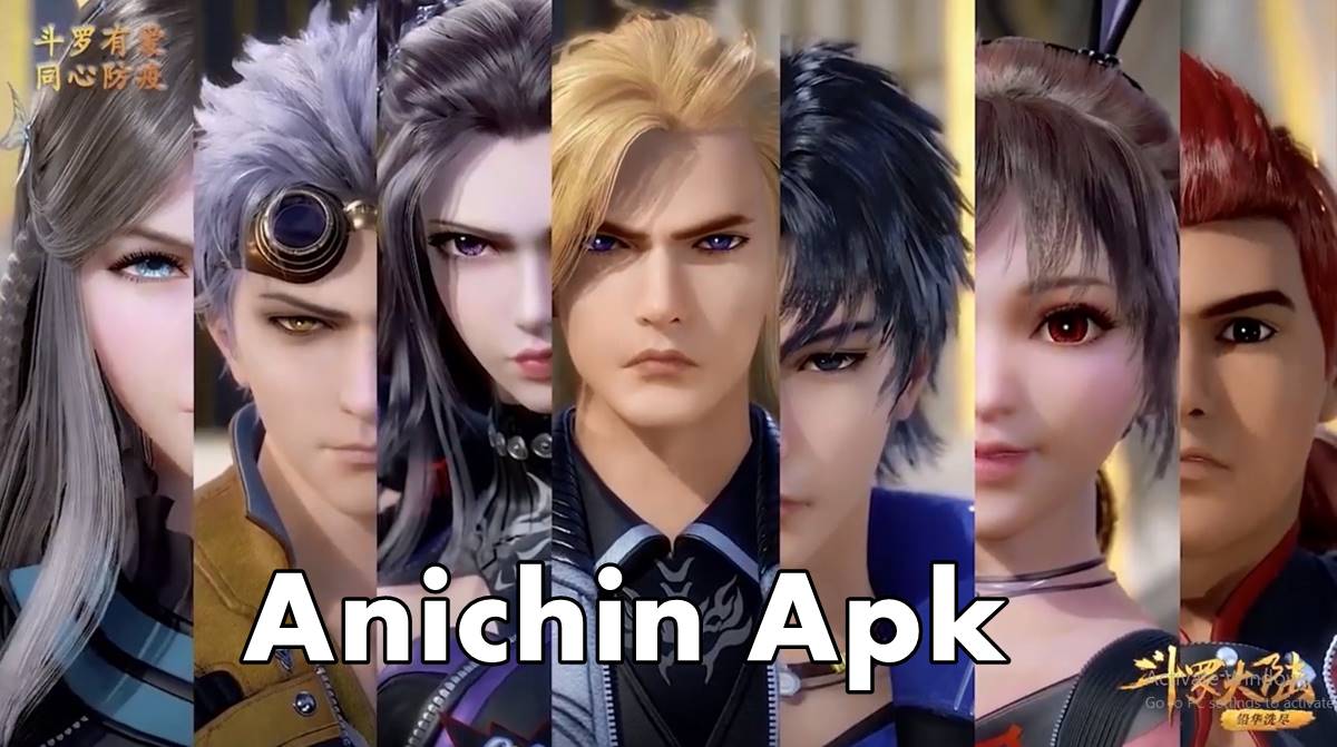 Download Anichin Apk, Tonton Anime Chinese Gratis