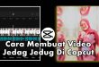 Cara Membuat Video Jedag Jedug Di Capcut Terbaru