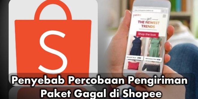 Penyebab Percobaan Pengiriman Paket Gagal di Shopee