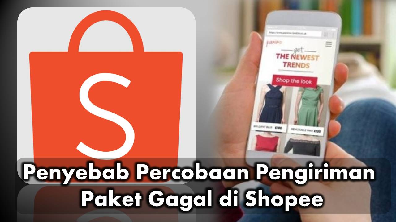 Penyebab Percobaan Pengiriman Paket Gagal di Shopee