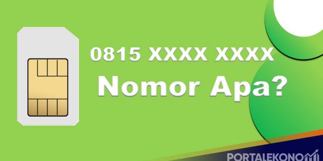 0815 Nomor Operator Apa, Kartu Apa, Daerah Mana, Cek Disini