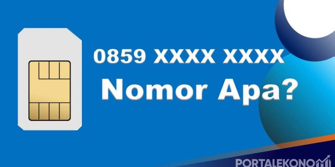 0859 Nomor Apa, Kartu Apa, Daerah Mana, Cek Disini