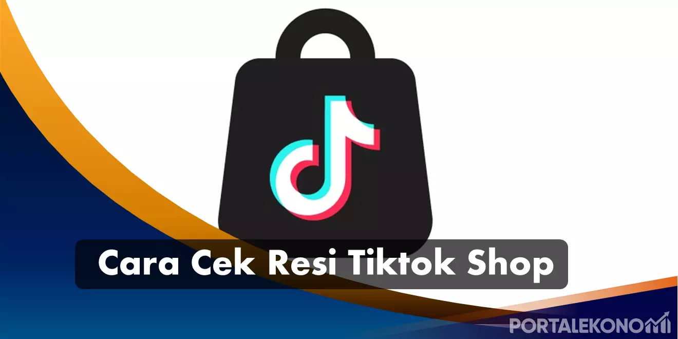 Cara Cek Resi Tiktok Shop