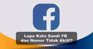 Lupa Kata Sandi FB dan Nomor Tidak Aktif Begini Cara Membukanya