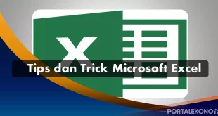 Tips and trick Microsoft Excel Yang Sering Digunakan