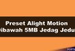 Preset Alight Motion Dibawah 5MB Jedag Jedug